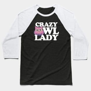 Crazy Owl Lady Baseball T-Shirt